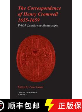 【3-4周达】Correspondence of Henry Cromwell, 1655–1659: British Library Lansdowne Manuscripts - The ... [9780521896047]