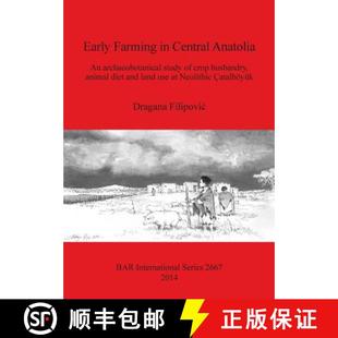 Central husbandry Anatolia Early animal crop die... study Farming 3周达 9781407313092 archaeobotanical