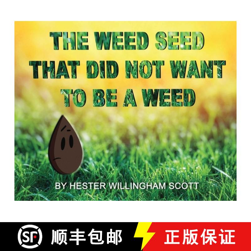 【2-3周达】The Weed Seed That Did Not Want To Be A Weed [9781087911410]