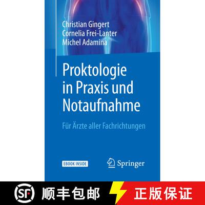 【3-4周达】Proktologie in Praxis und Notaufnahme: Für Ärzte aller Fachrichtungen [9783662568132]