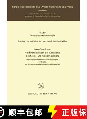 【3-4周达】Dna-Gehalt Und Proliferationskinetik Der Carcinome Des Kiefer- Und Gesichtsbereichs: Impul... [9783531026176]