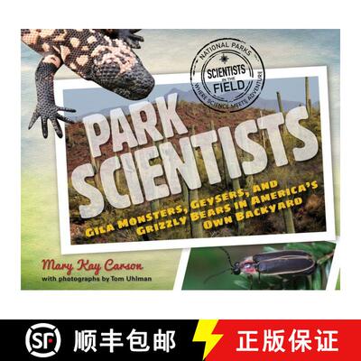 【3-4周达】Park Scientists: Gila Monsters, Geysers, and Grizzly Bears in America's Own Backyard [9780547792682]