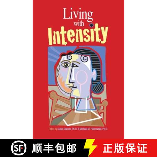 【3-4周达】Living with Intensity: Understanding the Sensitivity, Excitability, and Emotional Developm... [9780910707893]