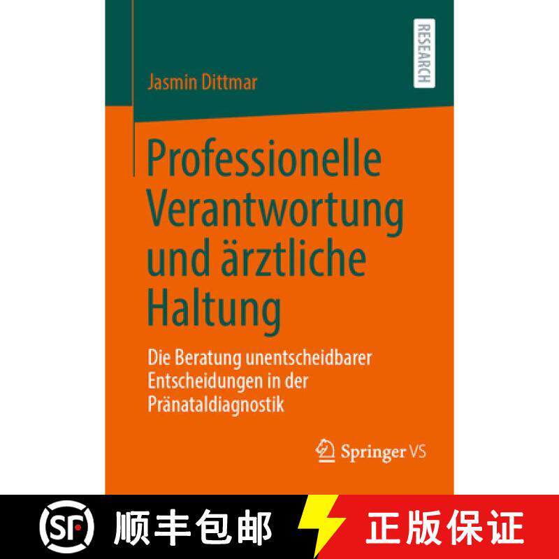 【3-4周达】Professionelle Verantwortung und ärztliche Haltung: Die Beratung unentscheidbarer Entsche... [9783658511418] - 实物图