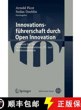 【3-4周达】Innovationsführerschaft durch Open Innovation : Chancen für die Telekommunikations-, IT-... [9783540877547]