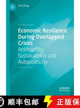 【3-4周达】Economic Resilience During Overlapped Crises : Antifragility, Sustainability and Autopoiet... [9783031802232]