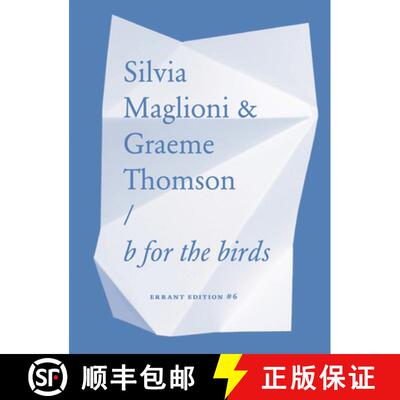 【3-4周达】Silvia Maglioni & Graeme Thompson: B for the Birds [9783982558516]