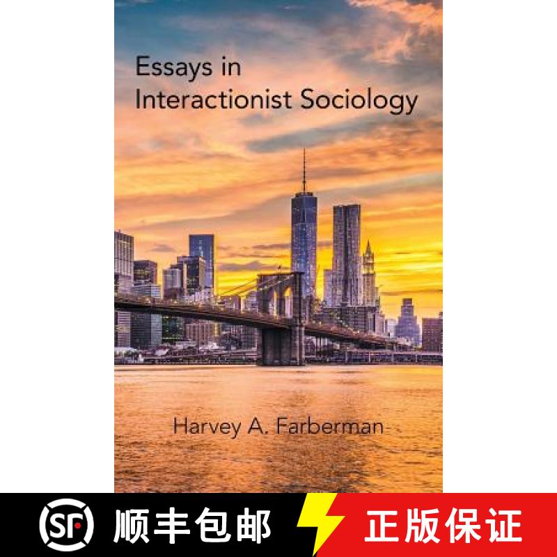 【3-4周达】Essays in Interactionist Sociology [9781480875265]