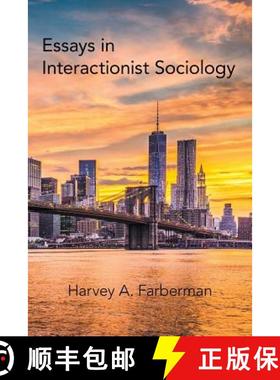 【3-4周达】Essays in Interactionist Sociology [9781480875265]