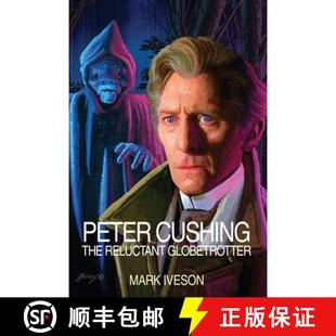 【3-4周达】Peter Cushing: The Reluctant Globetrotter [9781845832414]