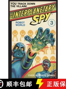 预订 Be An Interplanetary Spy: Robot WorldBe An Interplanetary Spy: Robot World: Robot World [9781596875449]