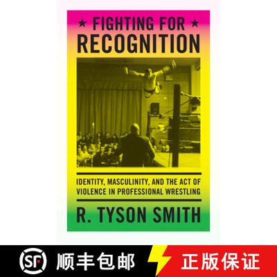 【3-4周达】精装 Fighting for Recognition: Identity, Masculinity, and the Act of Violence in Professio... [9780822357094]