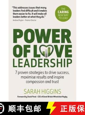 【3-4周达】Power of Love Leadership: 7 Proven Strategies to Drive Success, Maximise Results and Inspi... [9781912300341]