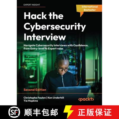预订 Hack the Cybersecurity Interview - Second Edition: Navigate Cybersecurity Interviews with Confid... [9781835461297]