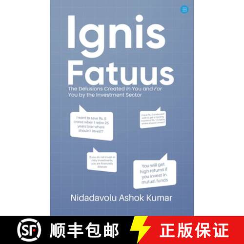 【3-4周达】Ignis Fatuus: The Delusions Created In You and For You by the Investment Sector [9789358199741]