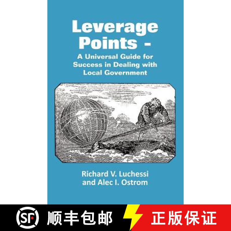 【4周达】Leverage Points - A Universal Guide for Success in Dealing with Local Government [9781105233173]