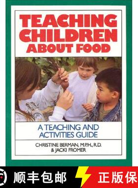 【3-4周达】Teaching Children about Food: A Teaching and Activites Guide [9780923521158]