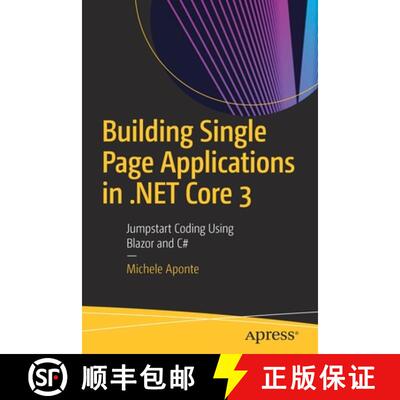 【3-4周达】Building Single Page Applications in .NET Core 3 : Jumpstart Coding Using Blazor and C# [9781484257463]