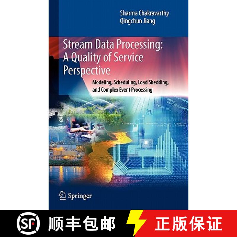 【4周达】Stream Data Processing: A Quality of Service Perspective : Modeling, Scheduling, Load Sheddi... [9781441943736]