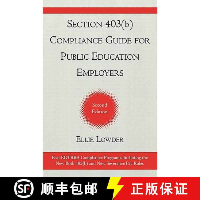 【3-4周达】Section 403(b) Compliance Guide for Public Education Employers, Second Edition [9781578863938]