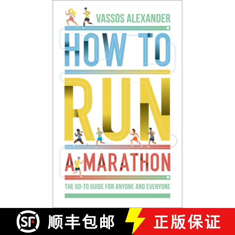 【3-4周达】How to Run a Marathon: The Go-to Guide for Anyone and Everyone [9780008377229]