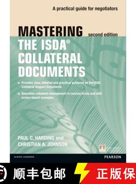 【3-4周达】Mastering ISDA Collateral Documents: A Practical Guide for Negotiators (2nd Edition) (Fina... [9780273757177]