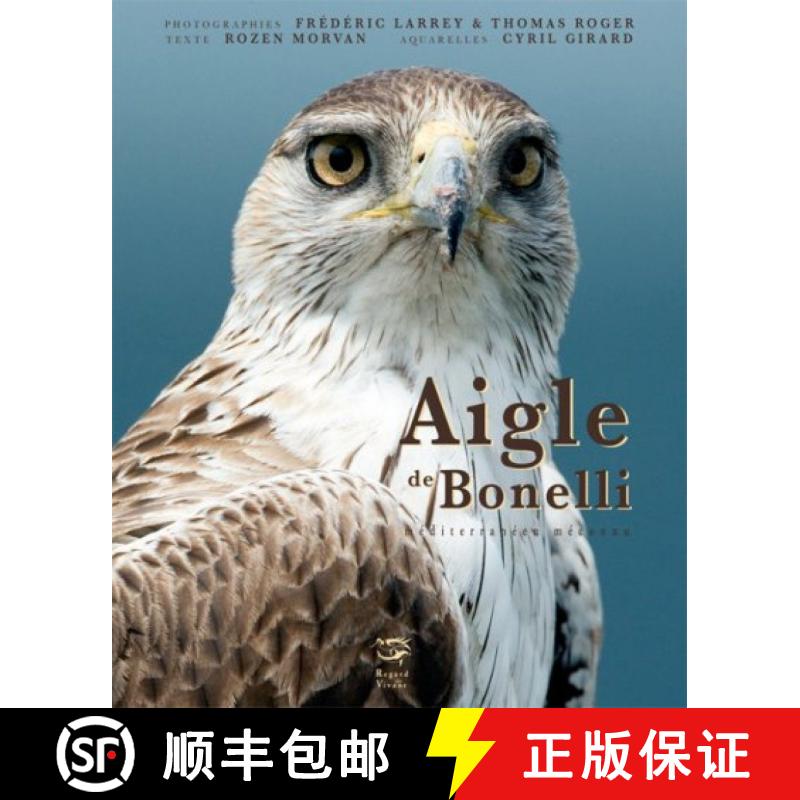 预订 Aigle de Bonelli: Mediterranéen Méconnu [Bonelli's Eagle: Underrated Mediterranean] [9782952996907]