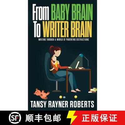 【3-4周达】From Baby Brain to Writer Brain : Writing Through A World of Parenting Distractions [9780648176190]