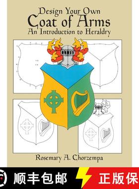 预订 Design Your Own Coat of Arms: An Introduction to Heraldry [9780486249933]