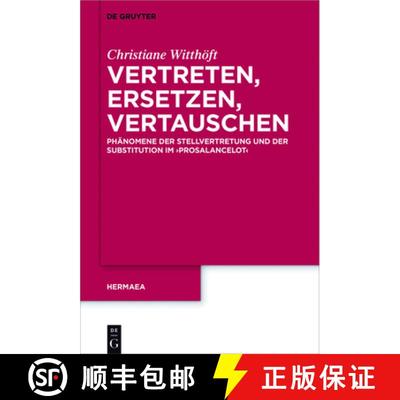 【3-4周达】Vertreten, Ersetzen, Vertauschen: Phanomene Der Stellvertretung Und Der Substitution Im 'P... [9783110400786]