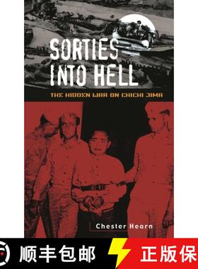 【3-4周达】Sorties into Hell: The Hidden War on Chichi Jima [9780275980818]