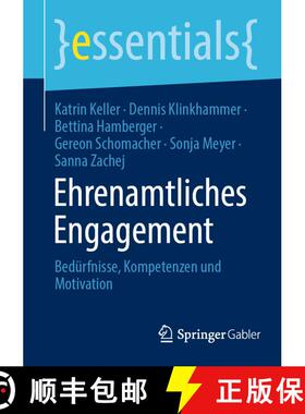【3-4周达】Ehrenamtliches Engagement : Bedürfnisse, Kompetenzen und Motivation [9783662702048]