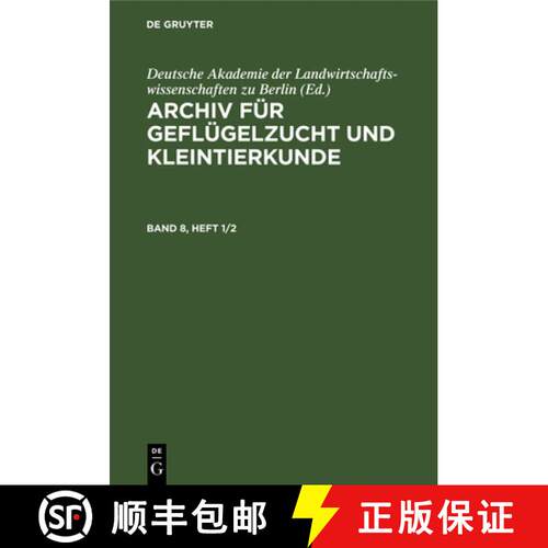 【3-4周达】精装 Archiv für Geflügelzucht und Kleintierkunde. Band 8, Heft 1/2 [9783112654859]