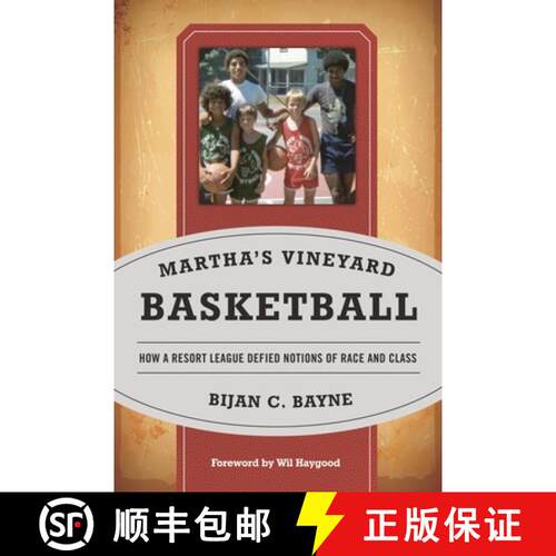 【3-4周达】Martha's Vineyard Basketball : How a Resort League Defied Notions of Race and Class [9781442238961]