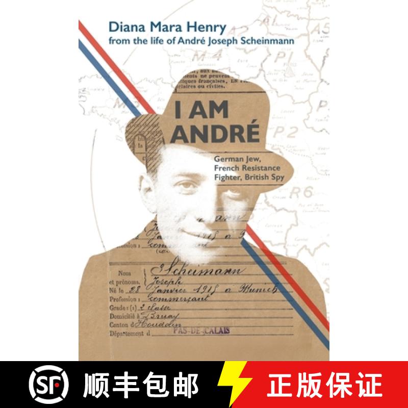 【2-3周达】I Am André: German Jew, French Resistance Fighter, British Spy [9781916556560]