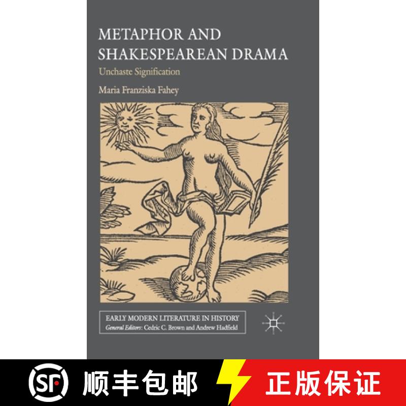 【3-4周达】Metaphor and Shakespearean Drama : Unchaste Signification [9781349321506]