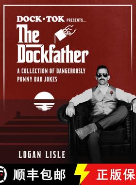 预订 Dock Tok Presents...the Dockfather: A Collection of Dangerously Punny Dad Jokes [9780736991377]