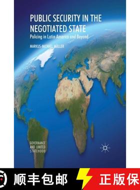 【3-4周达】Public Security in the Negotiated State : Policing in Latin America and Beyond [9781349333486]