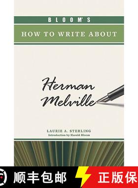 【3-4周达】Bloom's How to Write about Herman Melville [9780791097441]