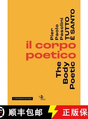 【3-4周达】Pier Paolo Pasolini Everything Is Holy: Il Corpo Poetico [9791254600153]
