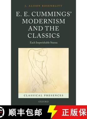 【3-4周达】E. E. Cummings' Modernism and the Classics: Each Imperishable Stanza [9780198767152]