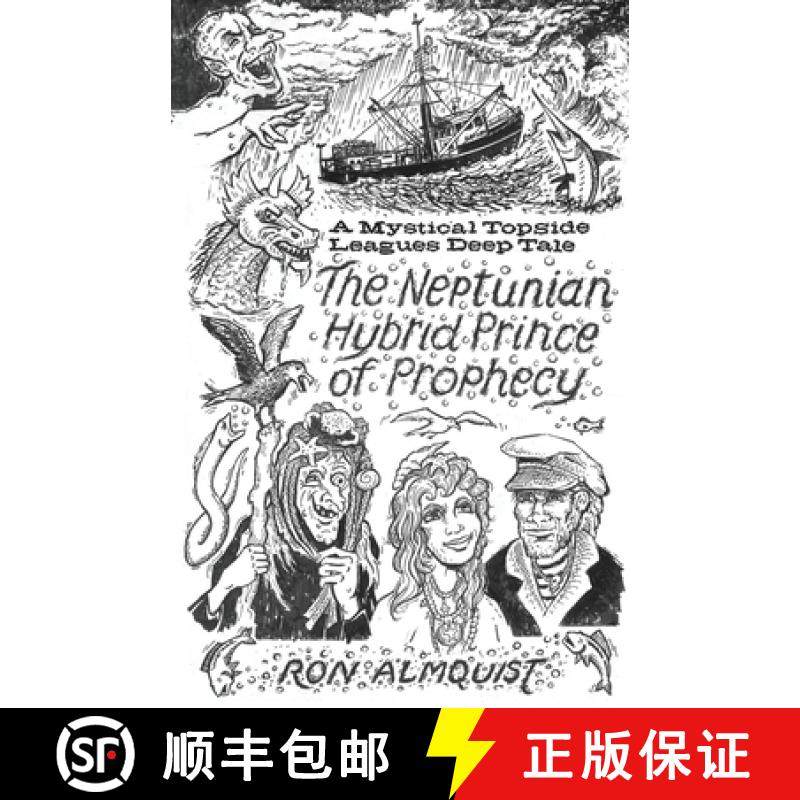 【3-4周达】The Neptunian Hybrid Prince of Prophecy: A Mystical Topside Leagues Deep Tale [9781662867842]
