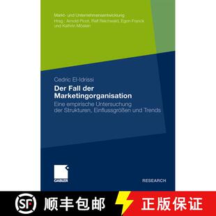 【3-4周达】Der Fall Der Marketingorganisation: Eine Empirische Untersuchung Der Strukturen, Einflussg... [9783834920294]