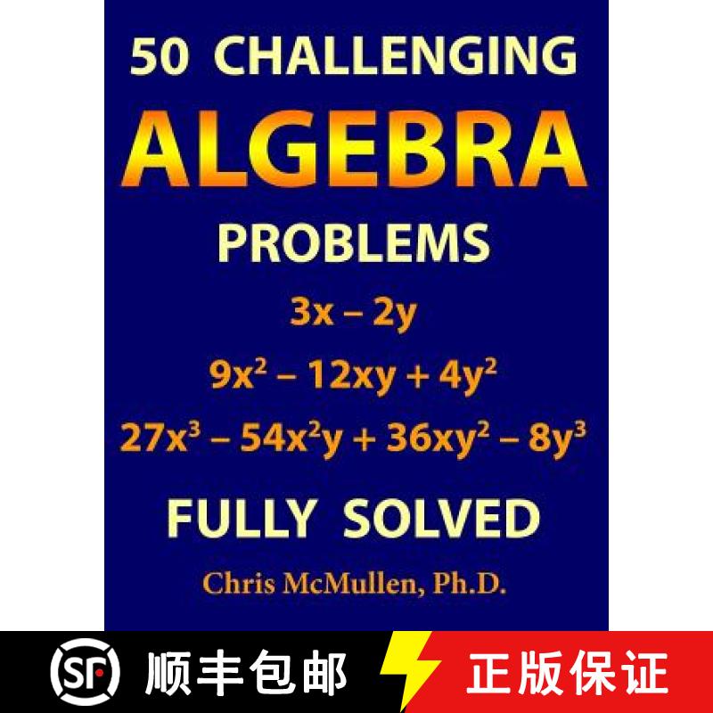 【3-4周达】50 Challenging Algebra Problems (Fully Solved) [9781941691236]