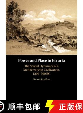【3-4周达】Power and Place in Etruria: Volume 1: The Spatial Dynamics of a Mediterranean Civilization... [9780521380751]