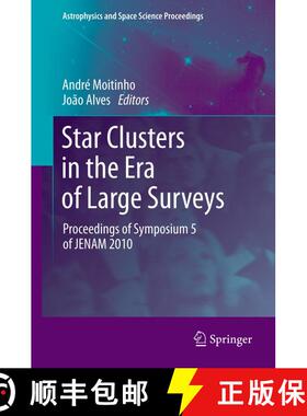 【3-4周达】Star Clusters in the Era of Large Surveys : Proceedings of Symposium 5 of JENAM 2010 [9783642270697]