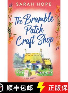【3-4周达】Bramble Patch Craft Shop: The utterly heartwarming, uplifting, cozy romance from Sarah Hop... [9781805491194]