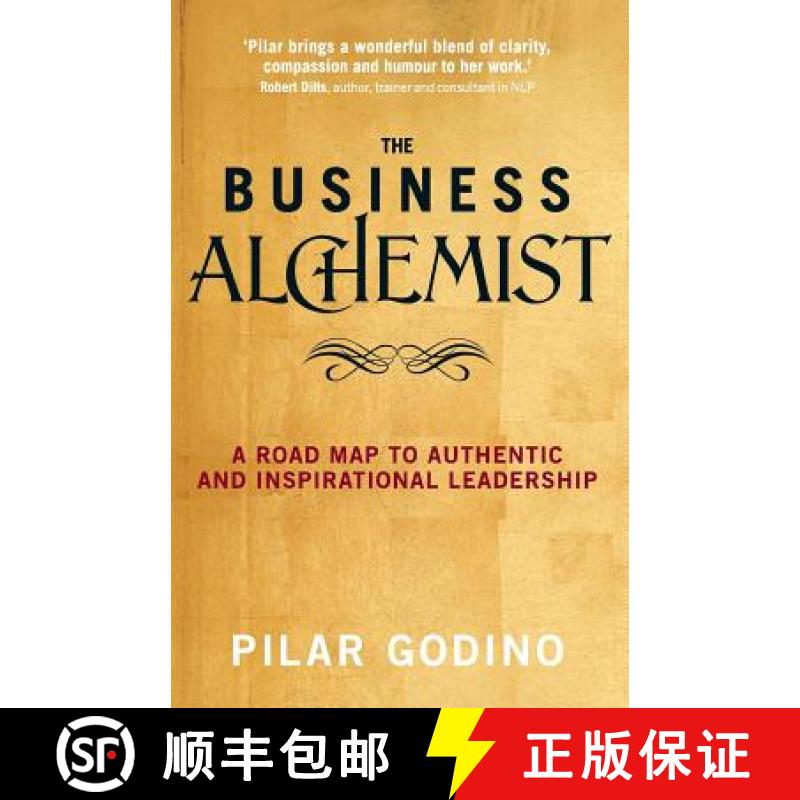 【3-4周达】The Business Alchemist: A Road Map to Authentic and Inspirational Leadership [9781781801017]