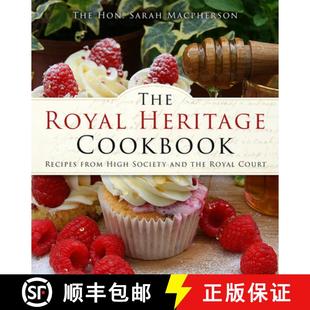 【3-4周达】The Royal Heritage Cookbook: Recipes from High Society and the Royal Court [9781803992365]