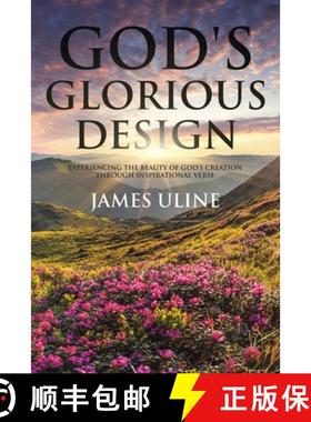 预订 God's Glorious Design: Experiencing the Beauty of God's Creation through Inspirational Verse [9781645591320]